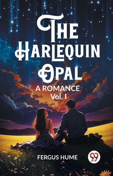 The Harlequin Opal A Romance Vol. I