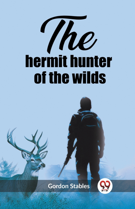 The hermit hunter of the wilds