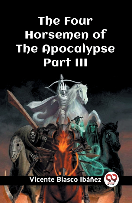 The Four Horsemen of the Apocalypse Part III