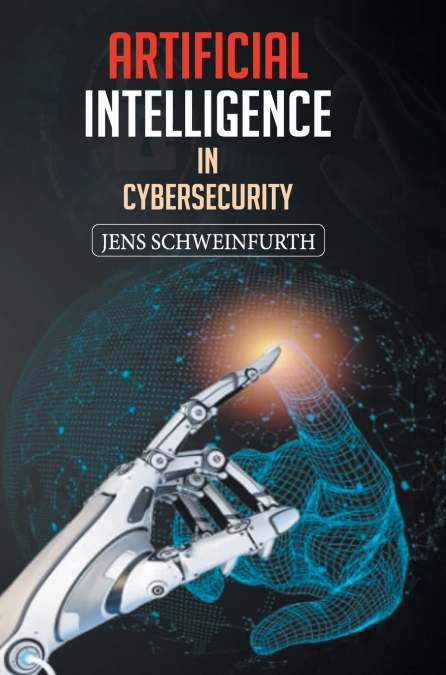 Artificial Intelligence in Cybersecurity