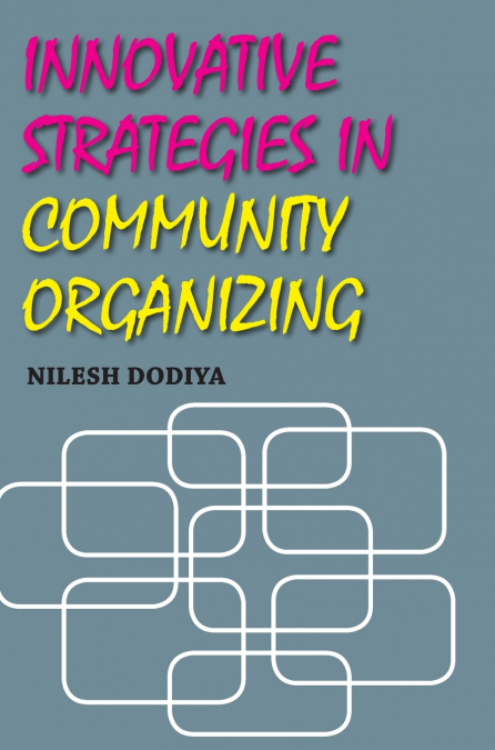 Innovative Strategies in Community Organizing