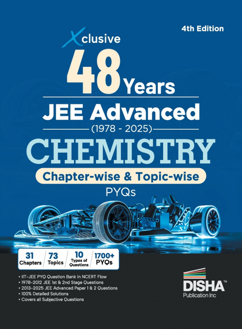 Disha Xclusive 48 Years JEE Advanced (1978 - 2025) CHEMISTRY Chapter-wise & Topic-wise PYQs Book 4th Edition | Solved Papers Question Bank in NCERT Flow for JEE 2026