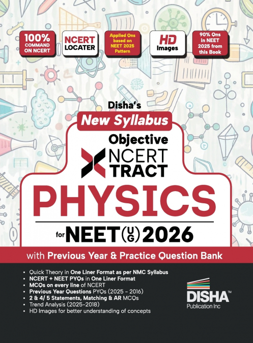 Disha New Syllabus Objective NCERT Xtract Physics for NEET 2026 (UG) with Previous Year & Practice Question Bank | Theory, NCERT MCQs, Tips on your Fingertips, Neet PYQs, 3 Mock Tests | 10th edition