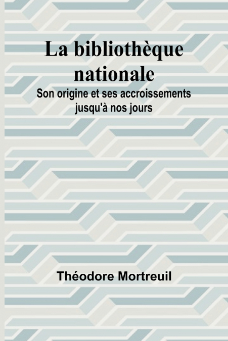 La bibliothèque nationale