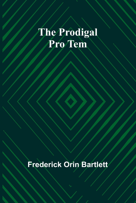 The Prodigal Pro Tem