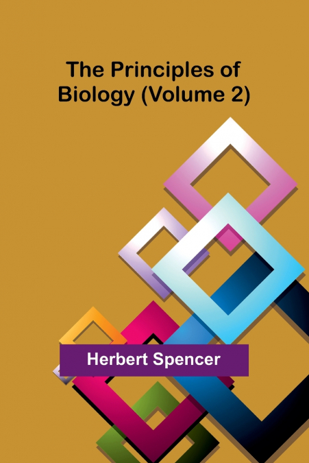 The Principles of Biology (Volume 2)