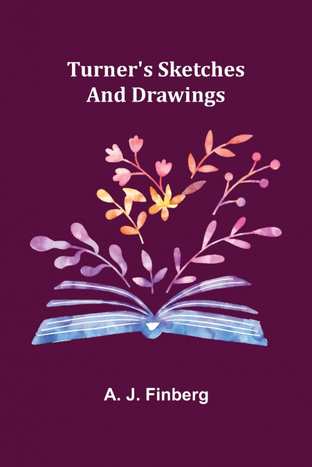 Turner’s Sketches and Drawings