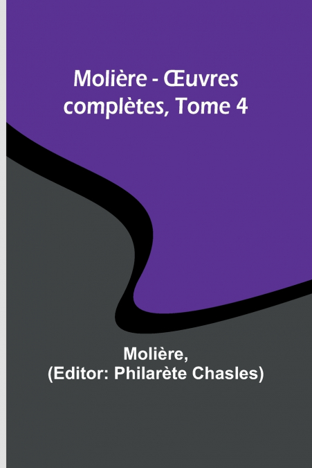 Molière - Œuvres complètes, Tome 4