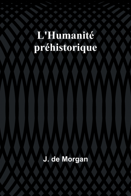 L’Humanité préhistorique