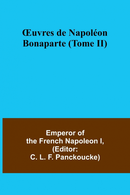 Œuvres de Napoléon Bonaparte (Tome II)