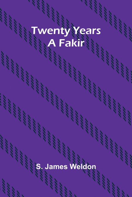 Twenty years a fakir