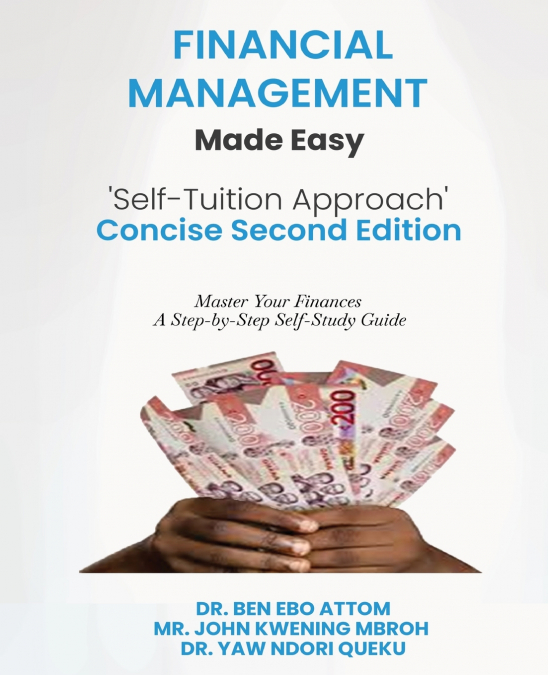 Financial Management Made Easy ’Self-Tuition Approach’ Concise Second Edition