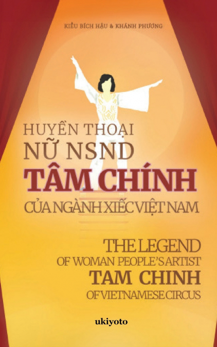 THE LEGEND OF PEOPLE’S ARTIST TAM CHINH IN VIETNAMESE CIRCUS