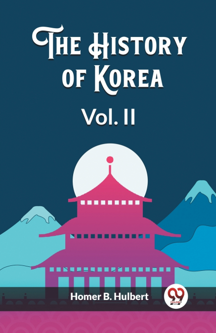The History of Korea Vol. II