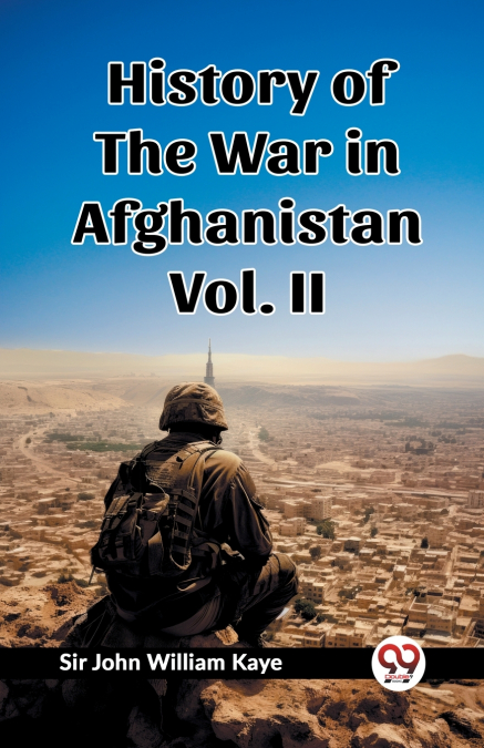 History of the War in Afghanistan Vol. II