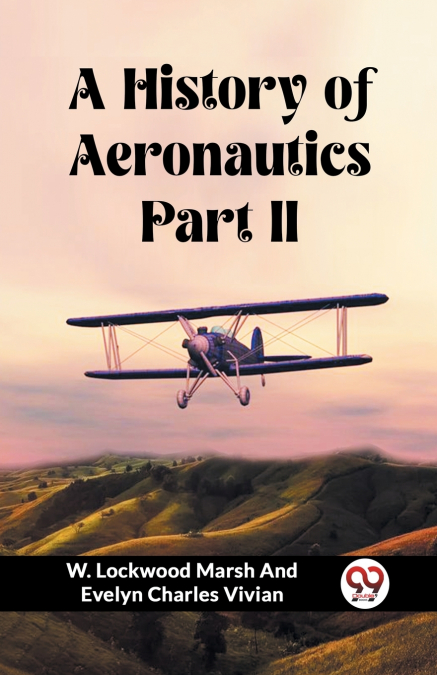 A History of Aeronautics Part II