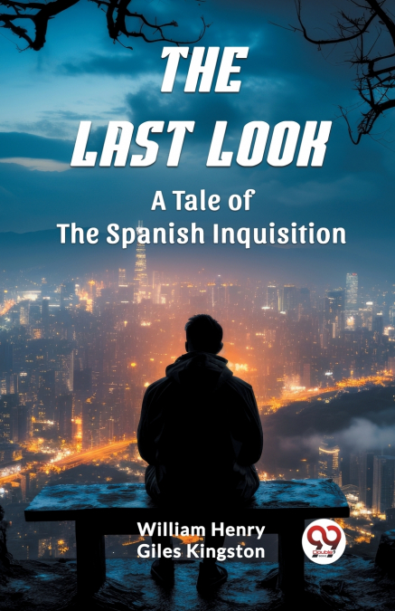 The Last Look A Tale of the Spanish Inquisition