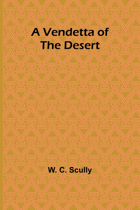 A Vendetta of the Desert