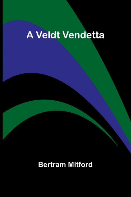 A Veldt Vendetta