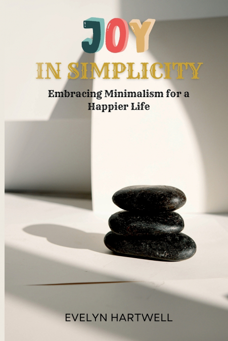 Joy in Simplicity