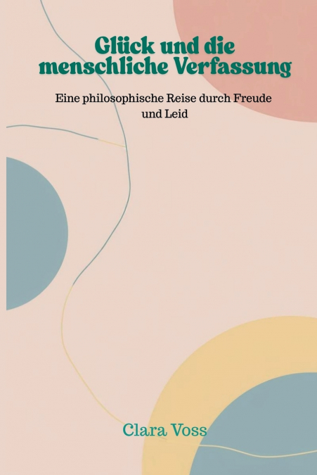 Glück und die menschliche Verfassung