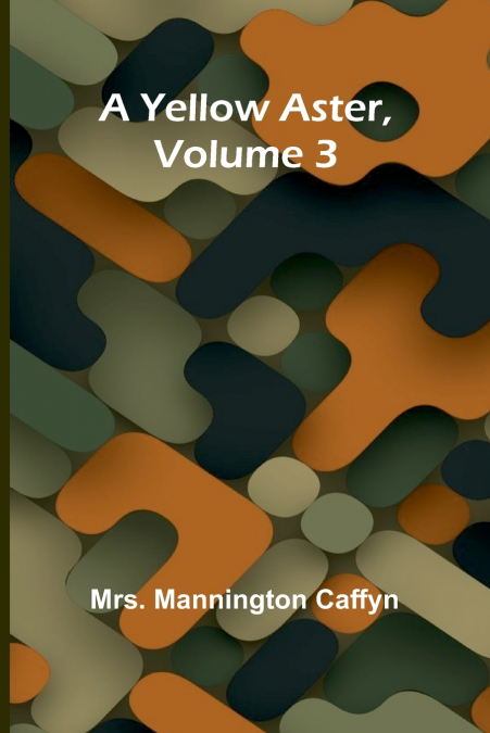 A Yellow Aster, Volume 3