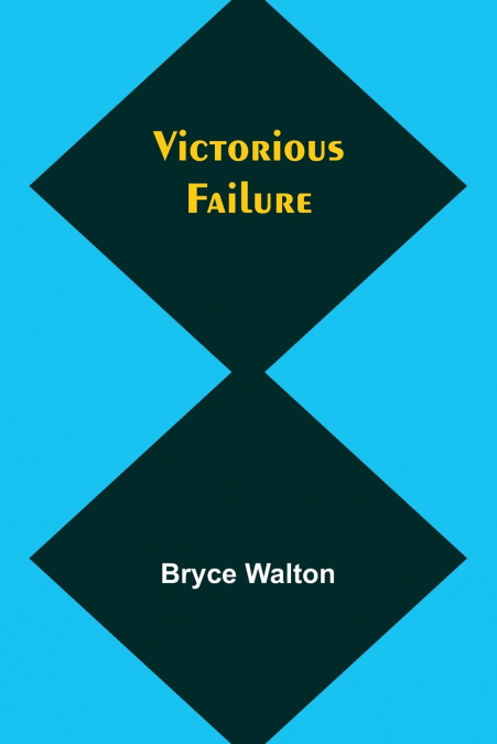 Victorious failure