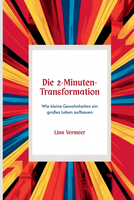 Die 2-Minuten-Transformation