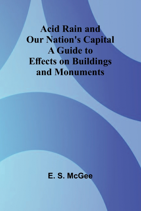 Acid Rain and Our Nation’s Capital