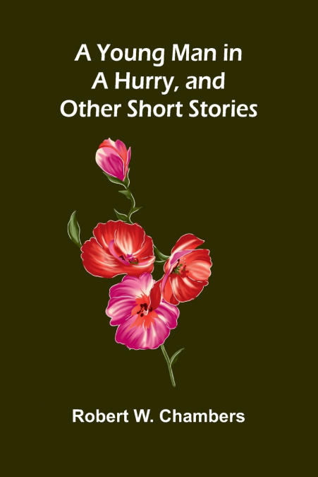 A Young Man in a Hurry, and Other Short Stories