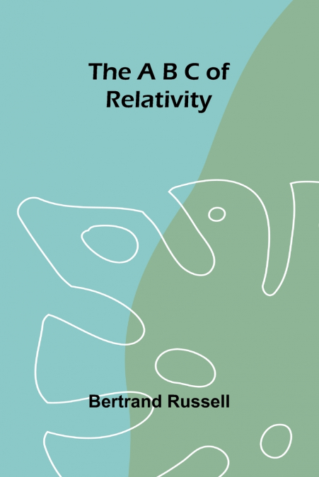 The A B C of Relativity