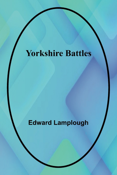 Yorkshire Battles