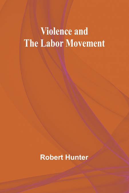 Violence and the Labor Movement