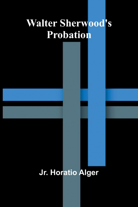 Walter Sherwood’s Probation