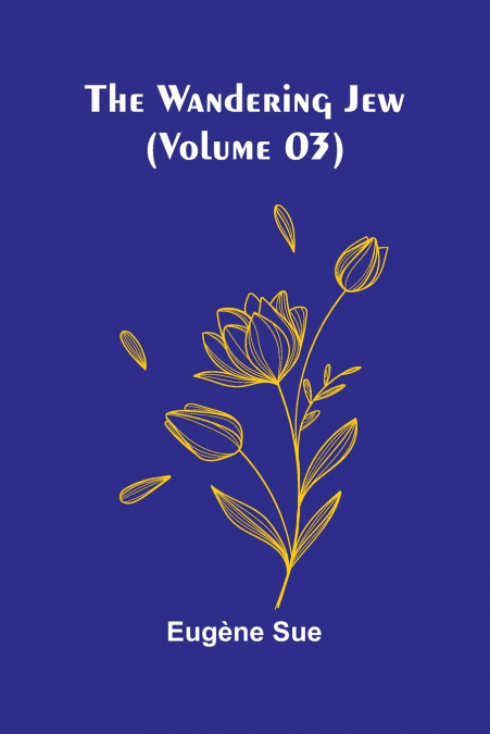 The Wandering Jew (Volume 03)