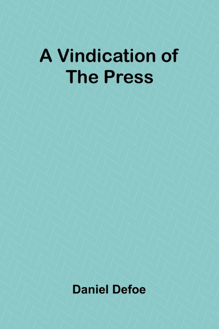 A Vindication of the Press
