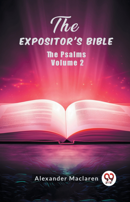 The Expositor’s Bible The Psalms Volume 2