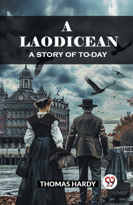 A Laodicean A Story of To-day