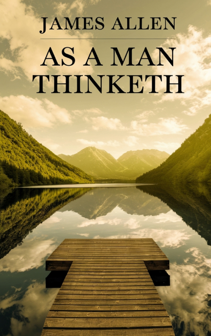 As a Man Thinketh