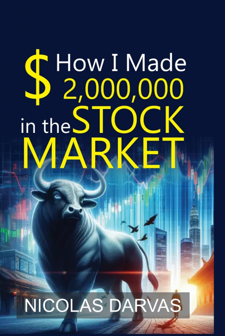 HOW I MADE 2,000,000 IN THE STOCK MARKET
