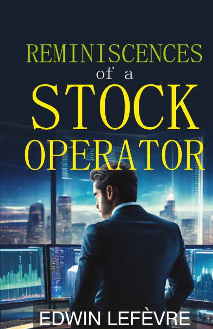 REMINISCENCES OF A STOCK OPERATOR