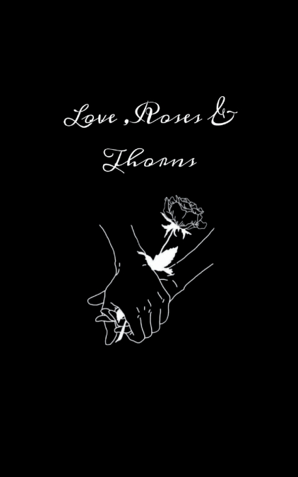 Love Roses & Thorns