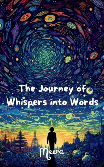 The Journey Of Whispers Into Words
