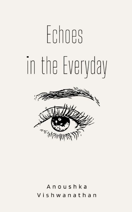 Echoes in the Everyday