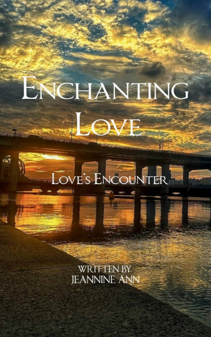 Enchanting Love Love’s Encounter