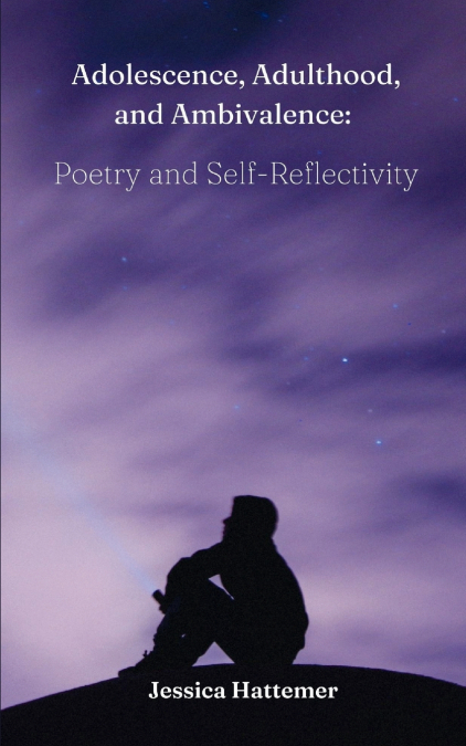Adolescence, Adulthood, and Ambivalence