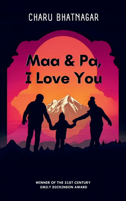 Maa & Pa, I Love You
