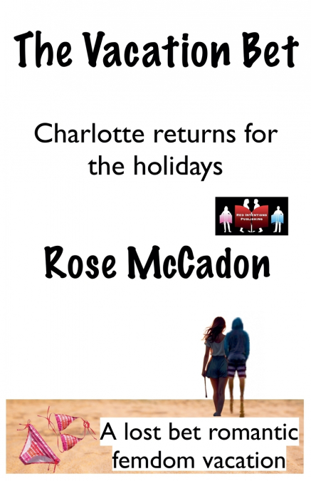 The Vacation Bet - Charlotte returns for the holidays