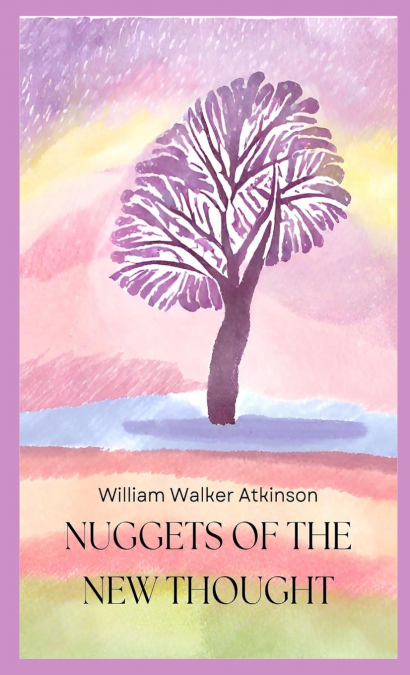 Nuggets Of The New Thought