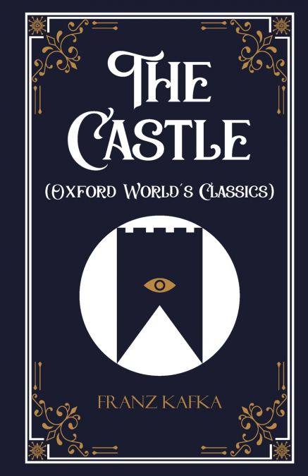 The Castle (Oxford World’s Classics)
